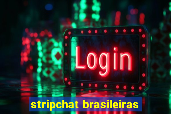 stripchat brasileiras